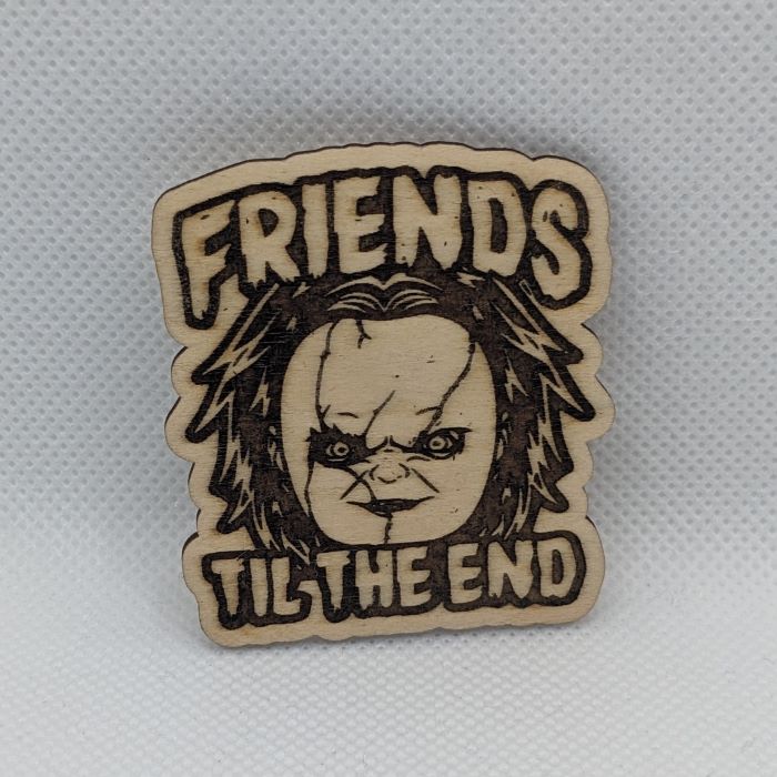 Chucky "Friends 'Til The End" Wooden Magnet