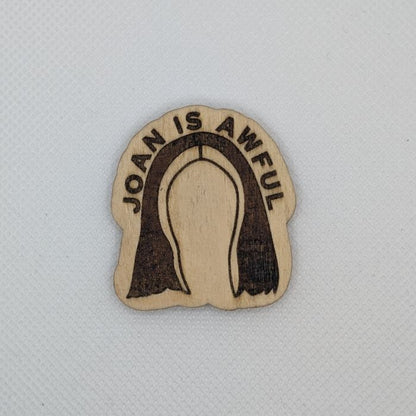 Black Mirror "Joan Is Awful" Wooden Magnet