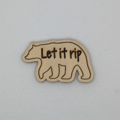 The Bear "Let it rip" Wooden Magnet