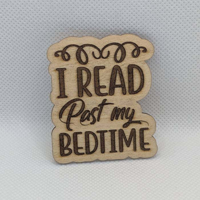 I Read Past My Bedtime Wooden Magnet